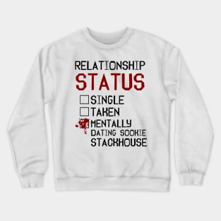 Mentally dating Sookie Stackhouse Crewneck Sweatshirt